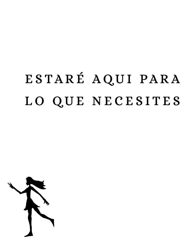 Estaré aquí para lo que necesites