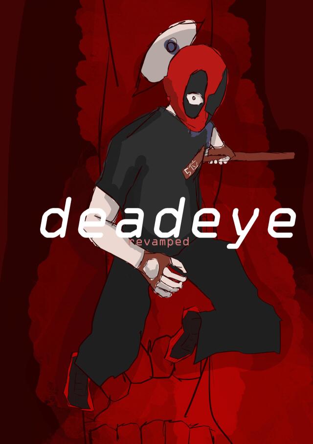 Deadeye Revamped