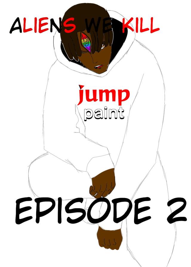 aliens we kill EP 2