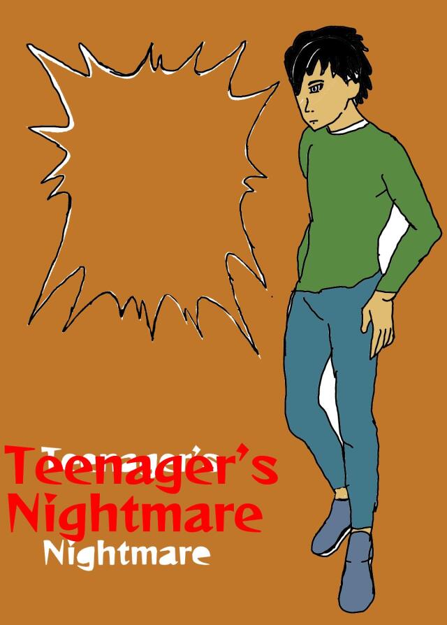 Teenager’s nightmare