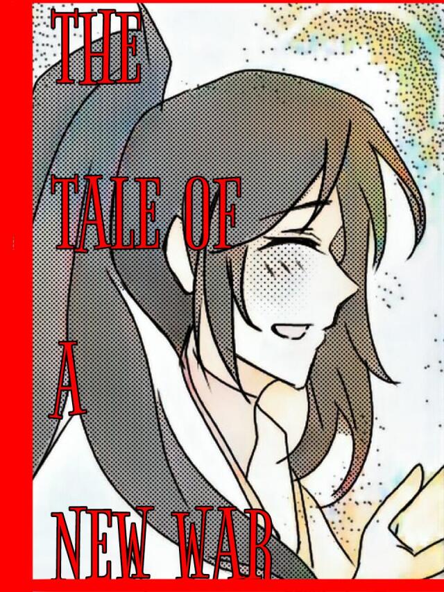The tale of a new war