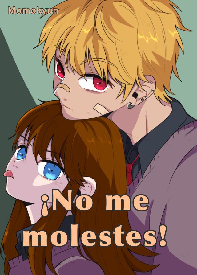 ¡No me molestes!