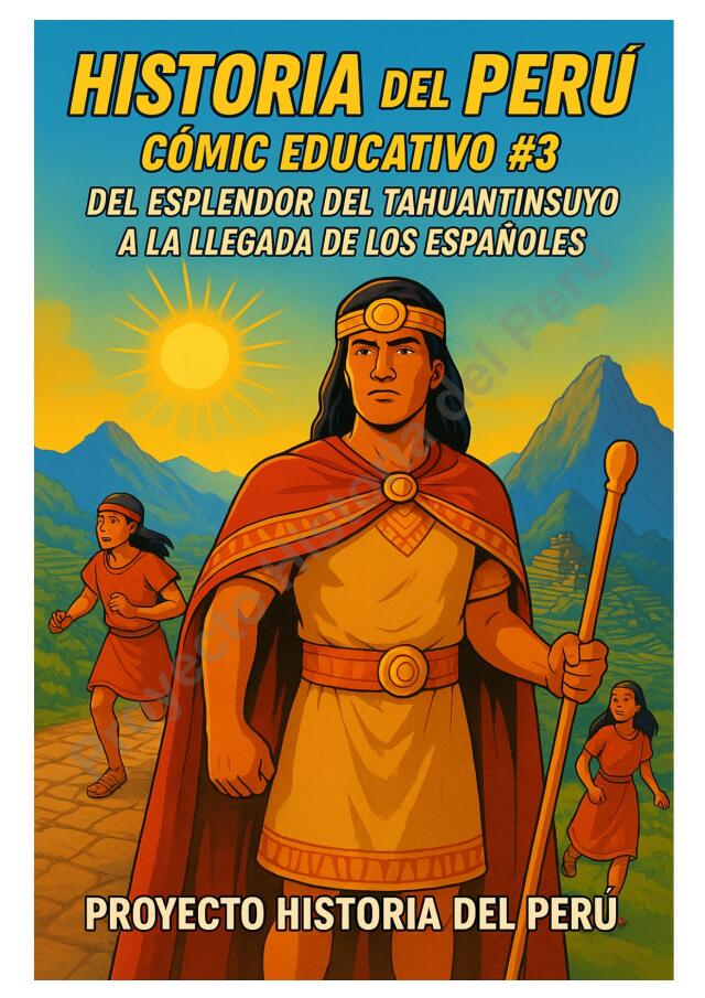HISTORIA DEL PERÚ - CÓMIC EDUCATIVO # 03 - DEL ESPLENDOR DEL TAHUANTINSUYO A LA LLEGADA DE LOS ESPAÑOLES