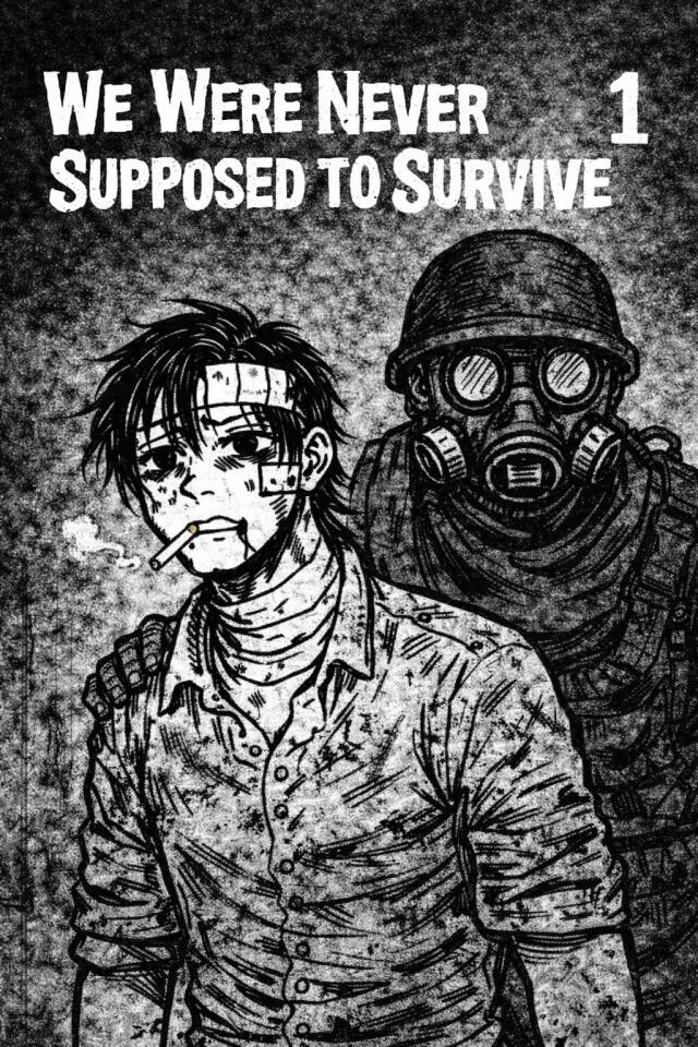 We Were Never Supposed To Survive
