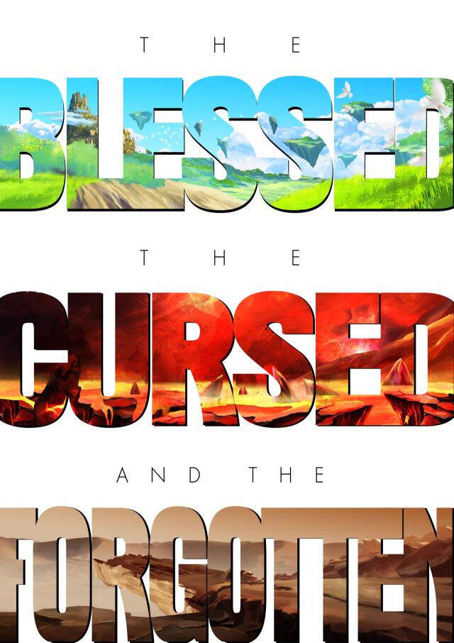 The Blessed The Cursed and The Forgotten
