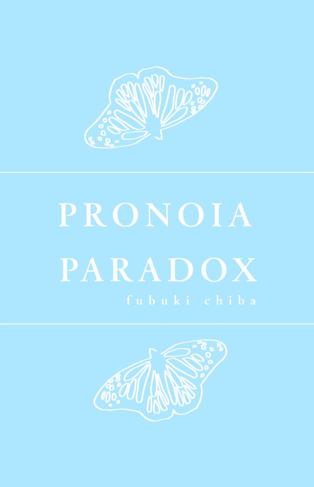 PRONOIA;PARADOX