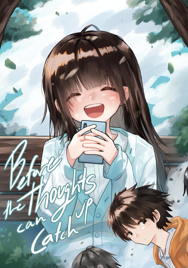 Before the Thoughts can Catch Up