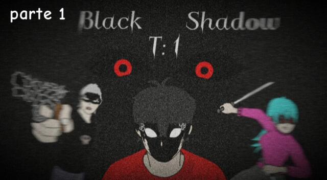 Black shadow: episodio piloto (parte 1)