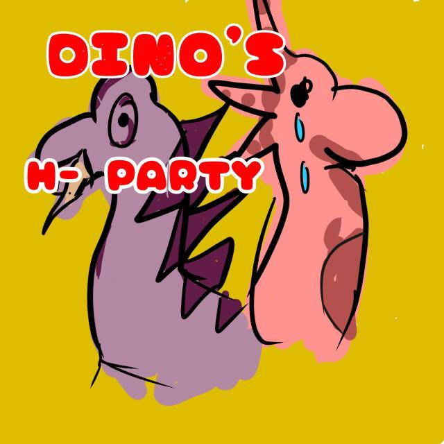 DINO'S H-PARTY 