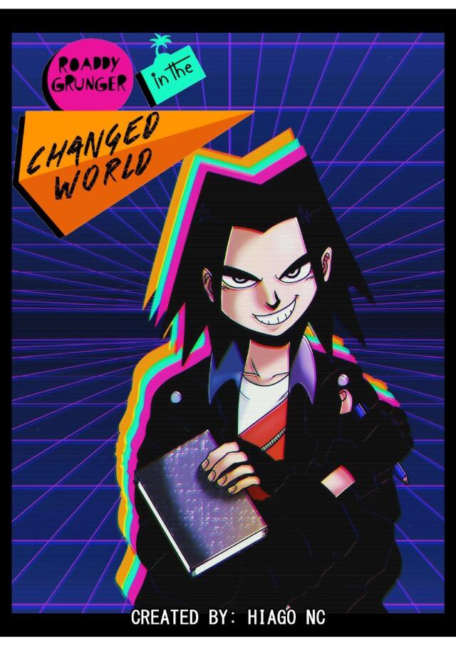 Roaddy Grunger in the Changed World