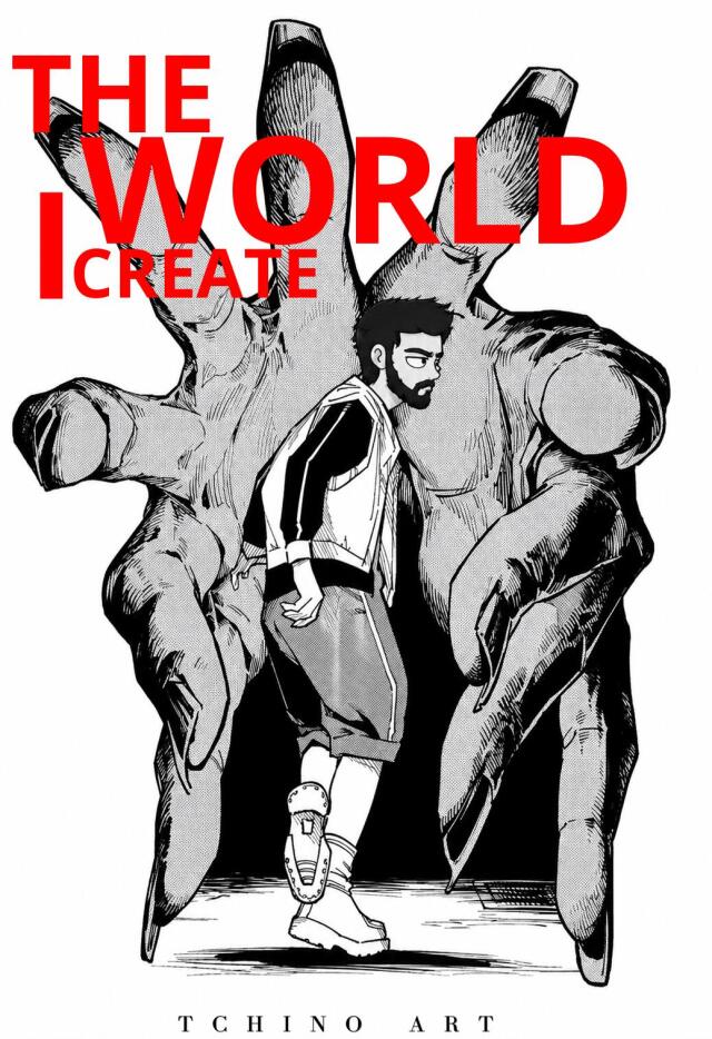 THE WORLD I CREATE
