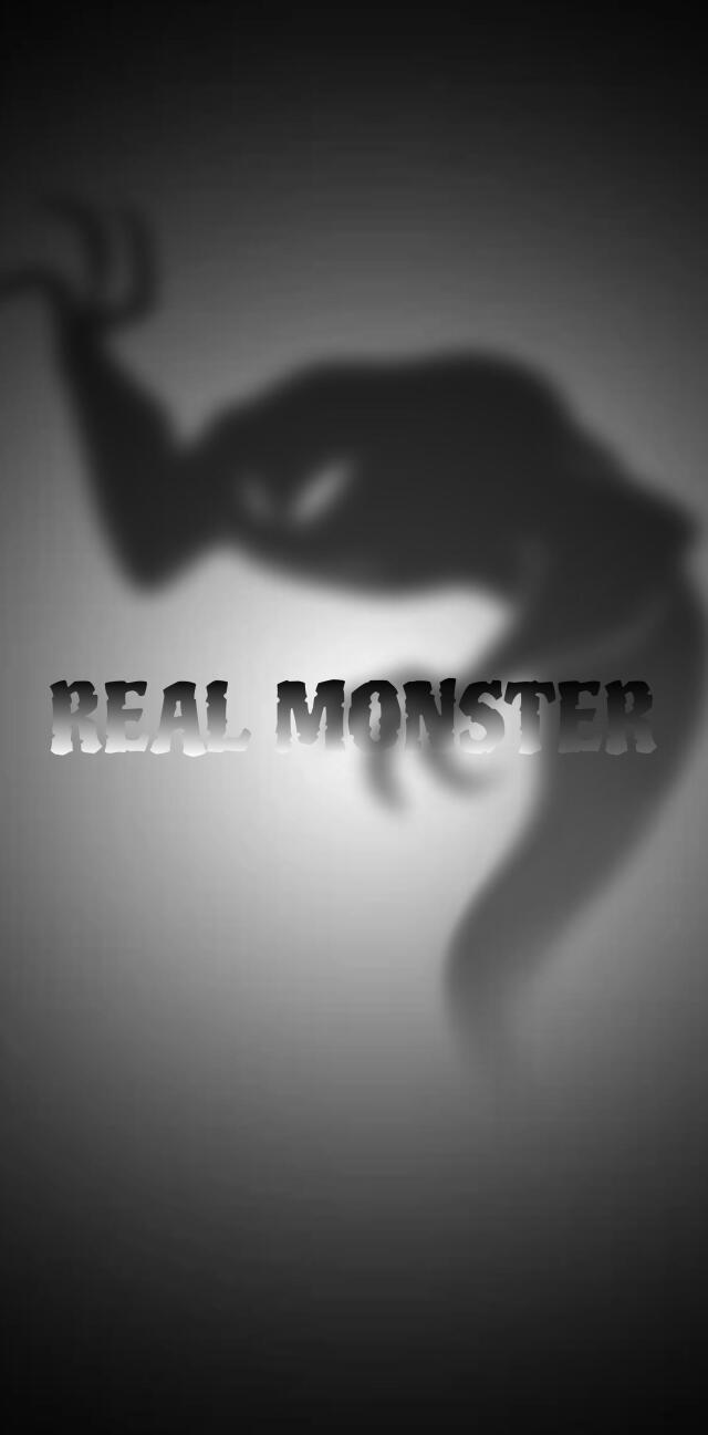 REAL MONSTER