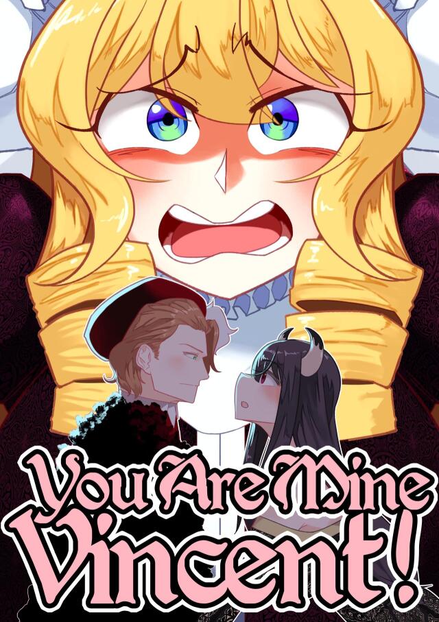 You Are Mine, Vincent!