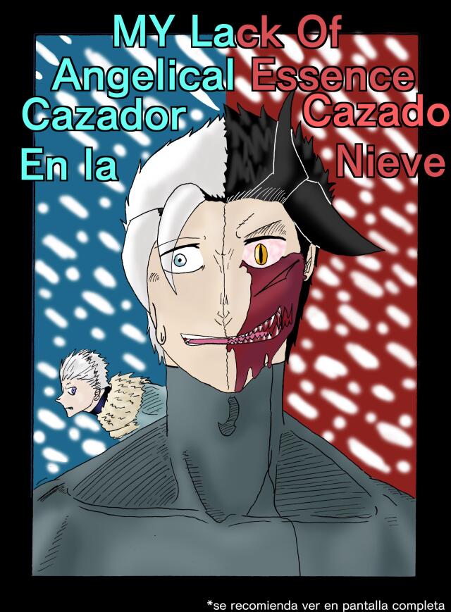 My Lack Angelical Essence- El Cazador Cazado 