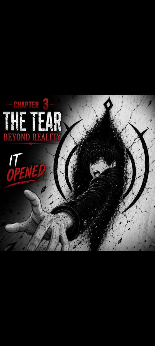 Chapter 3 — The Tear Beyond Reality