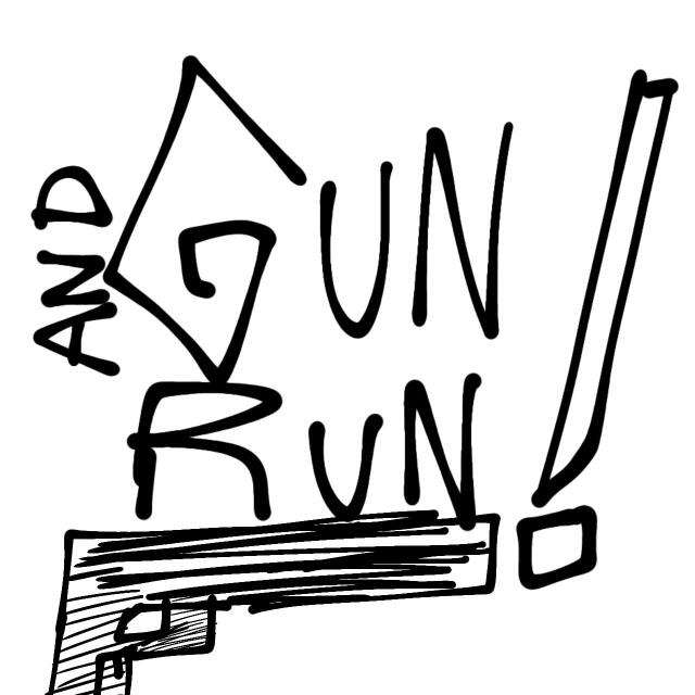 Gun & run