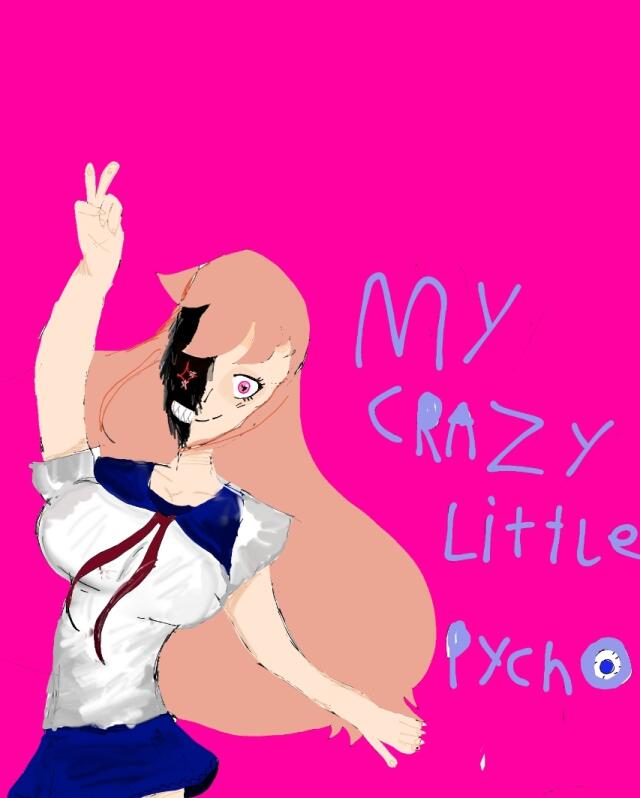MY CRAZY LITTLE PYCHO