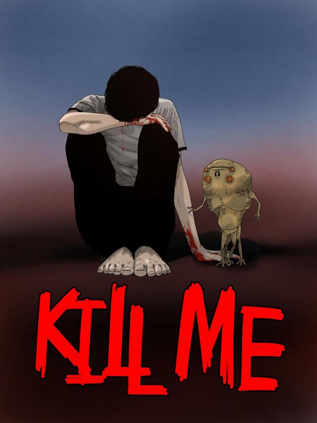 KILL ME