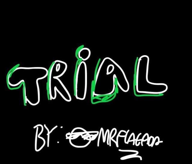 TRIAL
