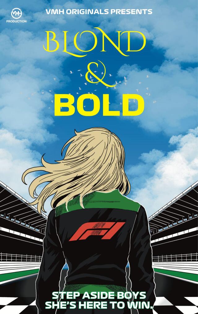 BLOND &amp; BOLD : AN F1 STORY