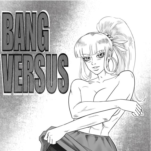 BANG VERSUS 