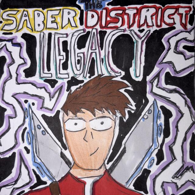 The Saber District: Legacy