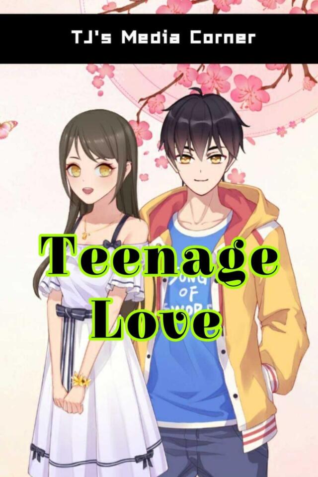 Teenage Love Episode 1