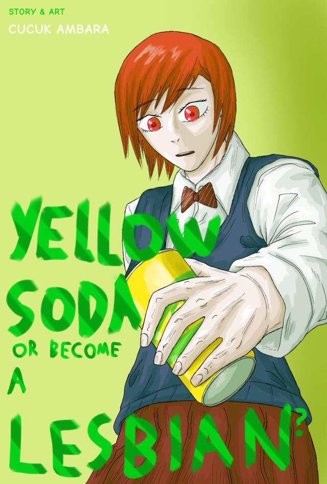 Yellow Soda or Become a Lesbian?