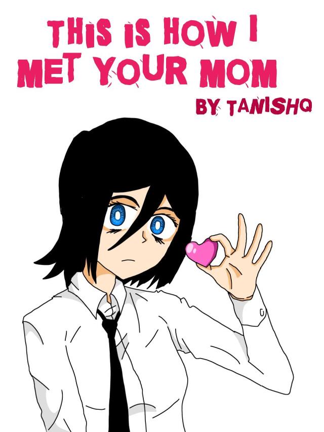 This is how I met your mom 