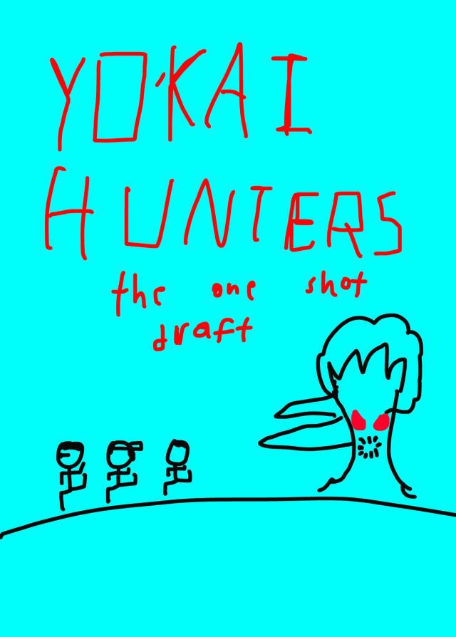 yokai hunters, the one shot draft 