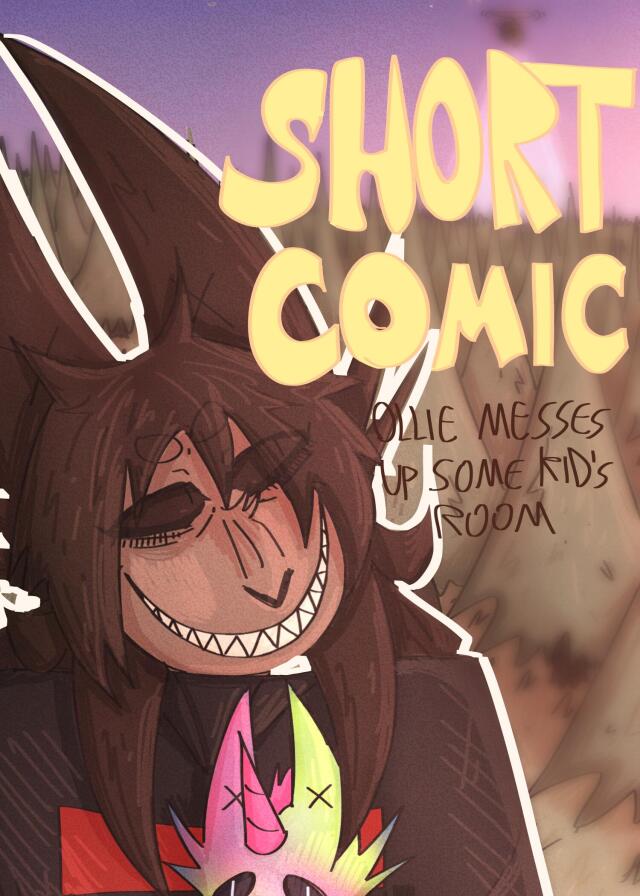 Ollie Messes Up Some Kid's Room [SHORT COMIC]