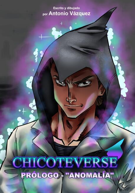 Chicoteverse - Piloto - Anomalía