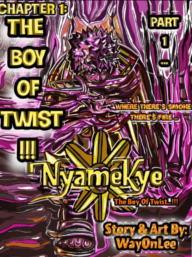 Nyamekye (The Boy Of Twist..!!!) 