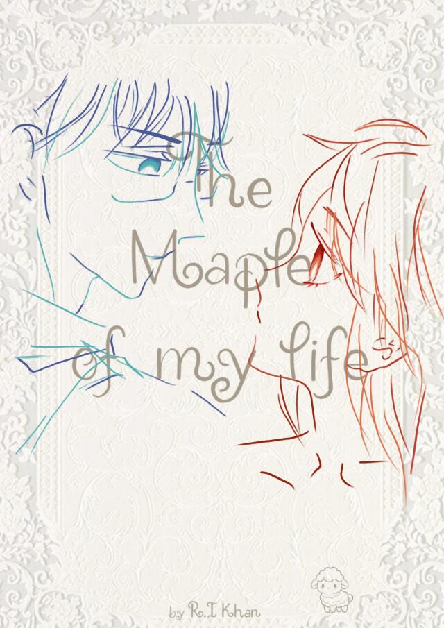 The maple of my life