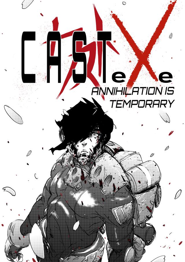 CasteXe: Annihilation is Temporary
