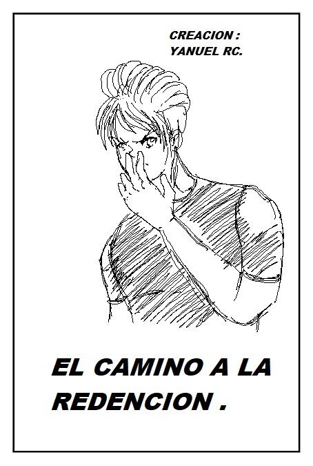 EL CAMINO A LA REDENCION .