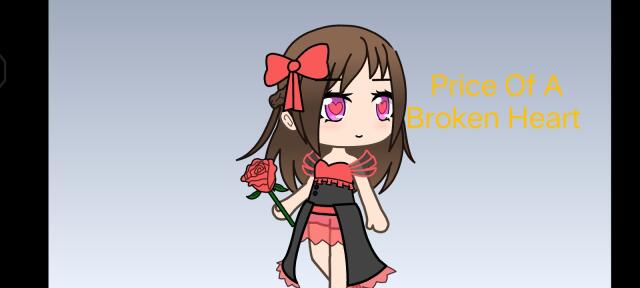 Price Of A Broken Heart (Gacha Comic)