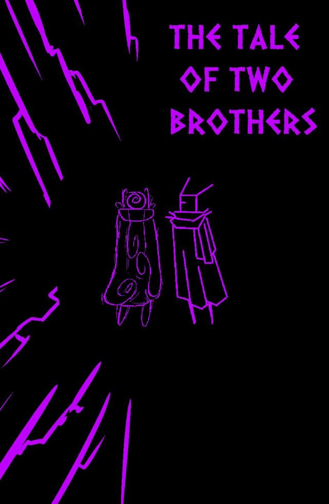 THE TALE OF TWO BROTHERS