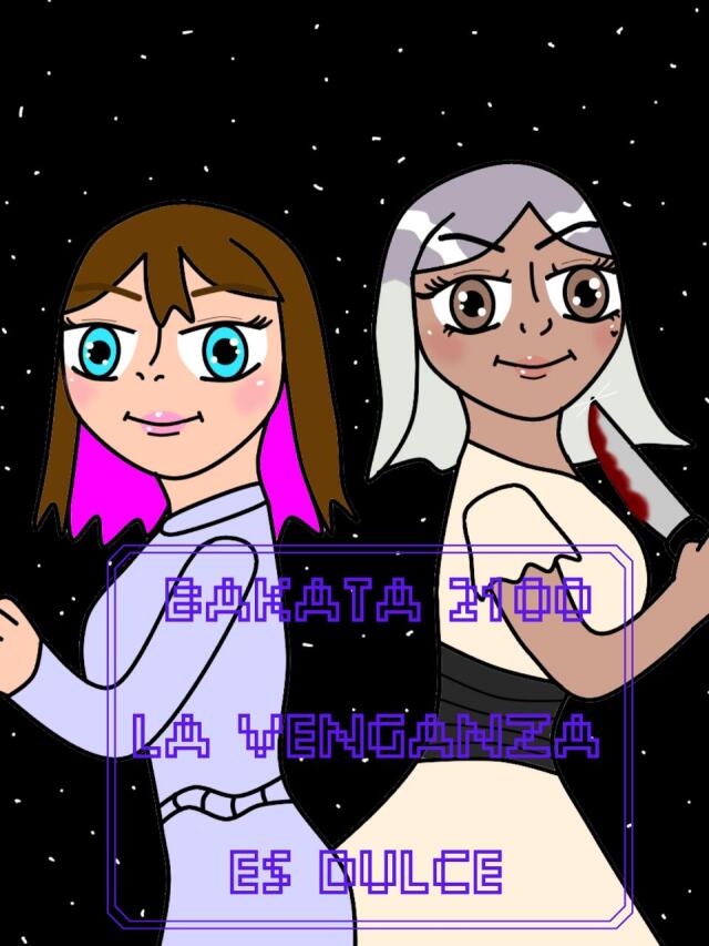 BAKATA 2100 LA VENGANZA ES DULCE 