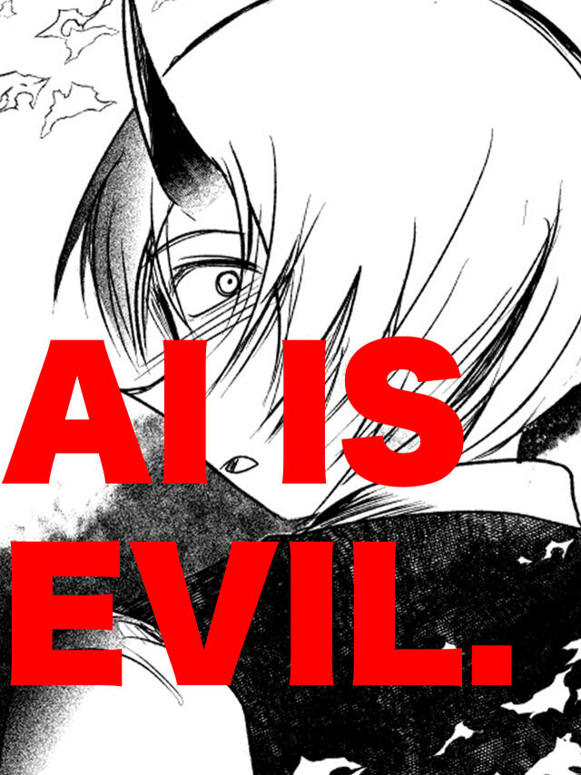 AI IS EVIL.