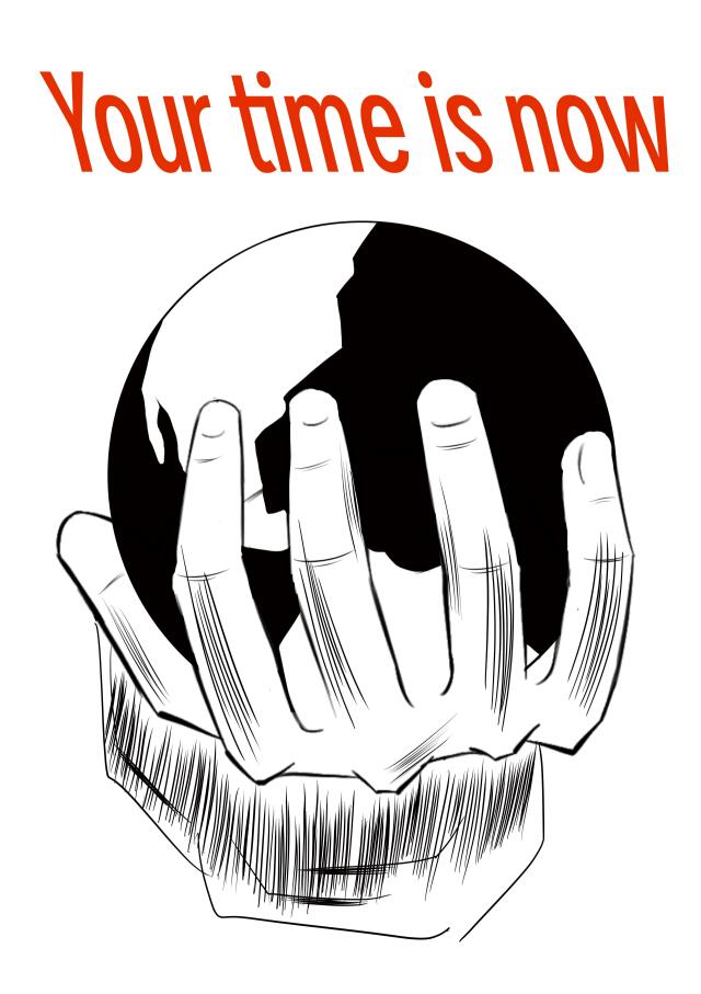 Your Time Is Now (Part 1)