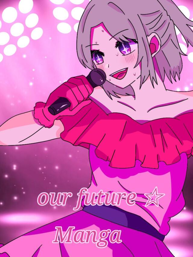 Ourt future☆