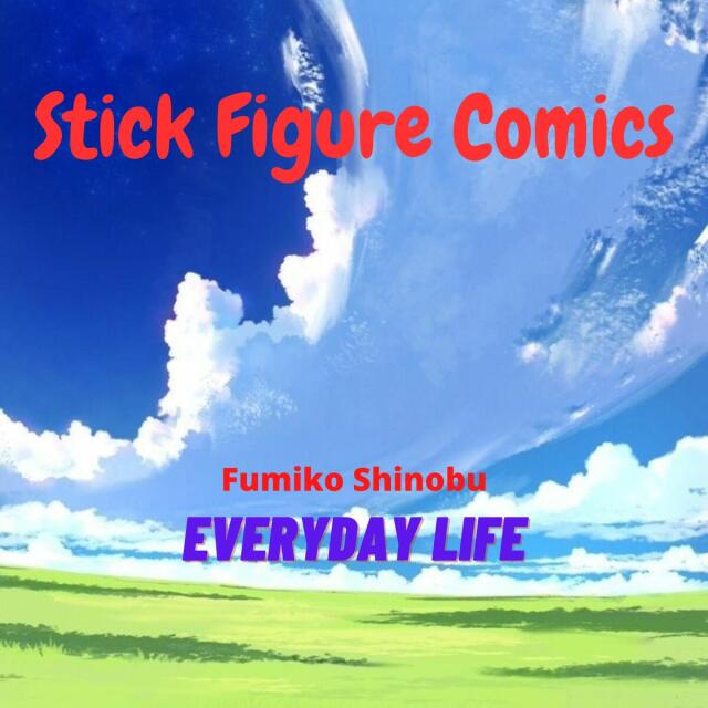 Stick Figure Comic: Everyday Life