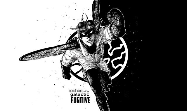 Manufacture of a Galactic Fugitive