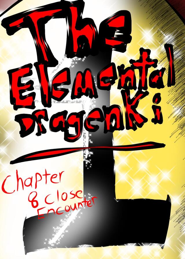 The Elemental Dragenki chapter 7 close encounter