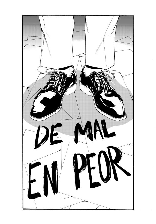 DE MAL EN PEOR