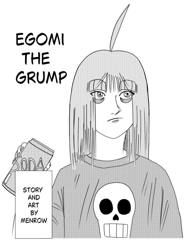Egomi the Grump