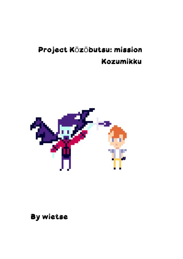 Project Kōzōbutsu: mission Kozumikku.