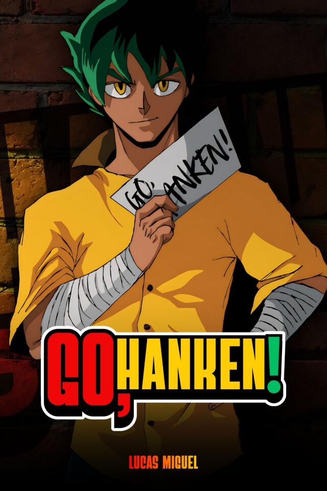 GO, HANKEN!