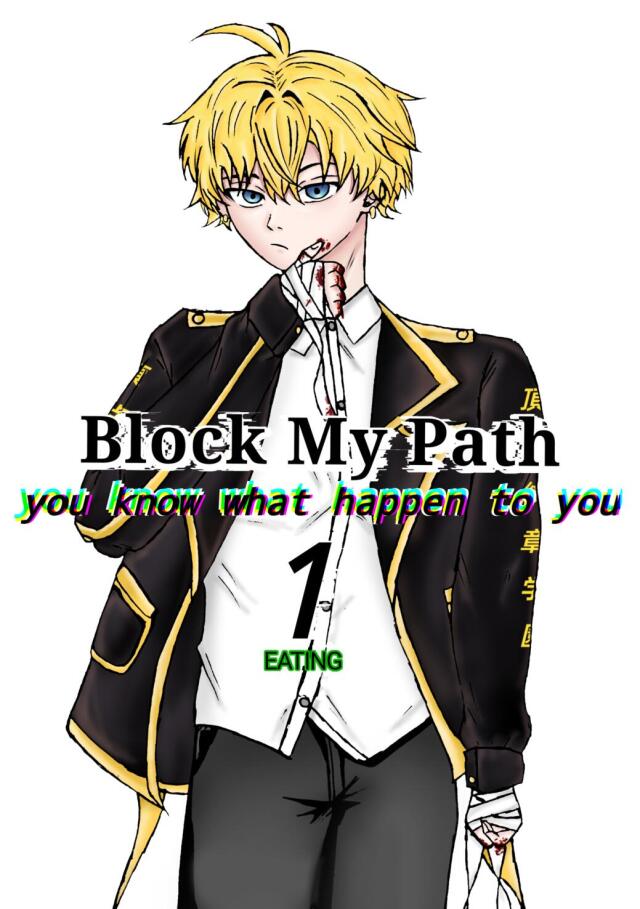 Block my path you know what happen to you